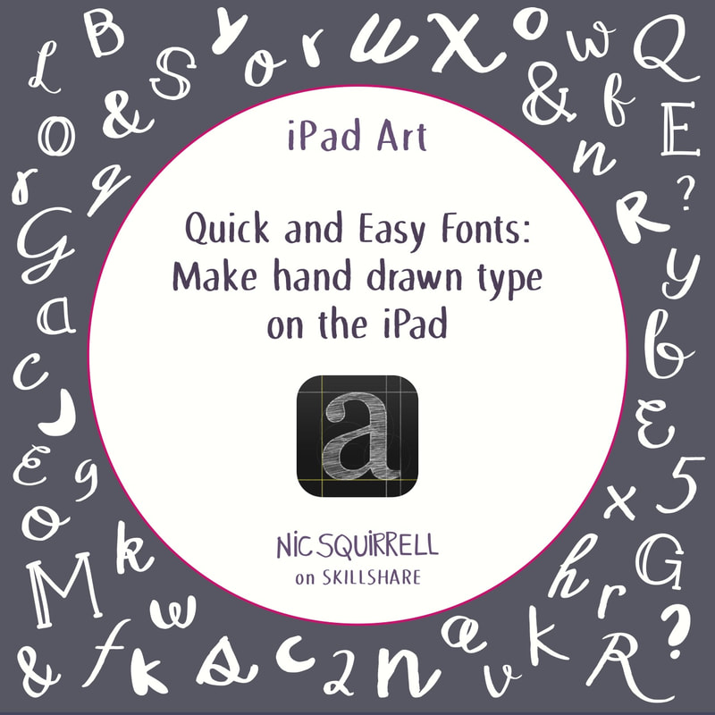 iPad Art: Quick and Easy Fonts - make hand drawn type on the iPad - a Skillshare class by Nic Squirrell