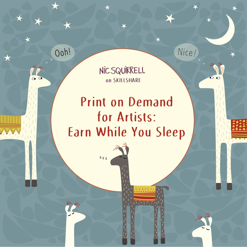 Print on Demand for Artists: Earn while you sleep - a Skillshare class by Nic Squirrell