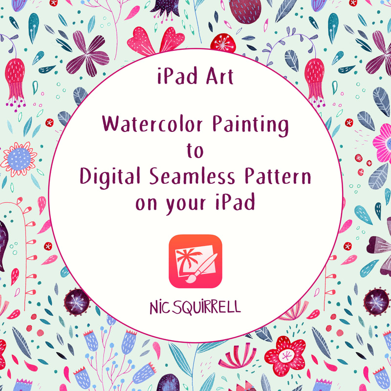 iPad Art: Watercolor painting to digital seamless pattern on your iPad - a Skillshare class by Nic Squirrell